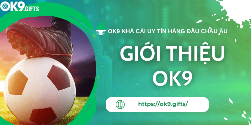 gioi-thieu-ok9