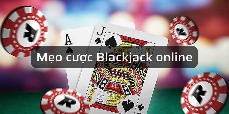 Mẹo Chơi blackjack